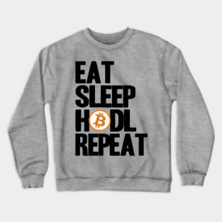 BTC Bitcoin Eat Sleep Hodl Repeat Crypto Cryptocurrencies Crewneck Sweatshirt